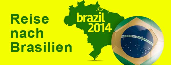 Reise nach Brasilien zur WM2014